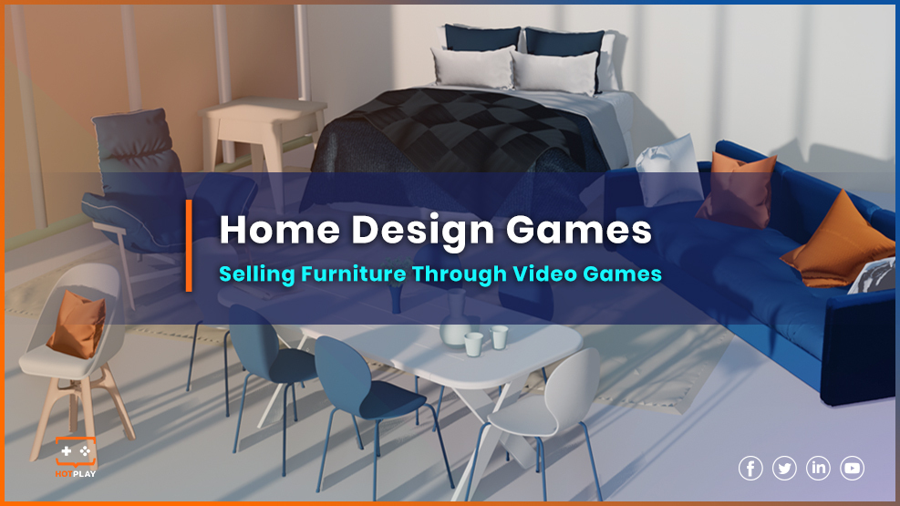 20211007_Home Design Games: Selling Furniture Through Video Games